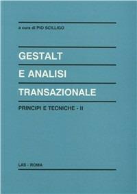 Gestalt e analisi transazionale. Principi e tecniche. Vol. 2 - copertina