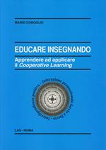 Educare insegnando. Apprendere ad applicare il cooperative learning