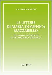 Le lettere di Maria Domenica Mazzarello - Ana M. Fernández - copertina