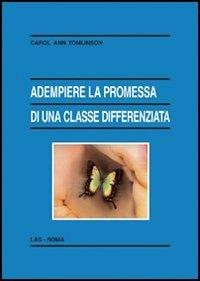 Adempiere la promessa di una classe differenziata - Carol Ann Tomlinson - copertina