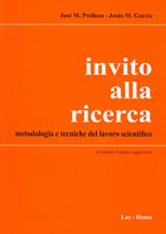 Invito alla ricerca. Metodologia e tecniche del lavoro scientifico