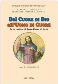 Dal cuore di Dio all'uomo di cuore. La devozione al Sacro Cuore di Gesù - copertina