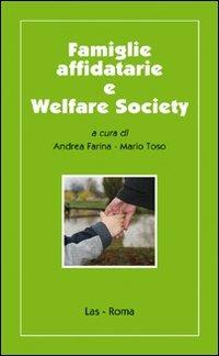 Famiglie affidatarie e welfare society - Andrea Farina,Mario Toso - copertina