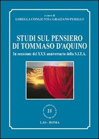 Studi sul pensiero di Tommaso d'Aquino. In occasione del XXX anniversario della S.I.T.A. - Lorella Congiunti,Graziano Perillo - copertina