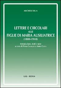 Lettere e circolari alle figlie di Maria Ausiliatrice (1880-1910) - Michele Rua - copertina