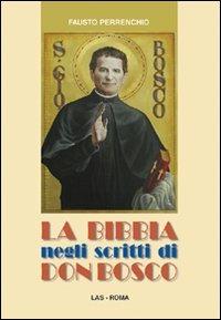 La Bibbia negli scritti di don Bosco - Fausto Perrenchio - copertina