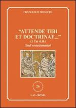 «Attende tibi et doctrinae...» (1 Tm 4,16). Studi neotestamentari