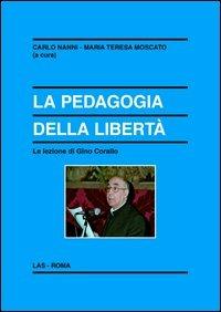 La pedagogia della libertà. La lezione di Gino Corallo - copertina