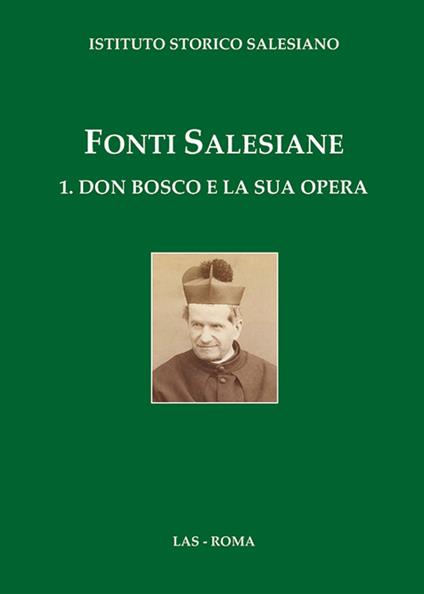 Fonti salesiane. Vol. 1: Don Bosco e la sua opera. - copertina