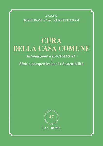 Cura della casa comune. Introduzione a Laudato si' e sfide e prospettive per la sostenibilità - copertina