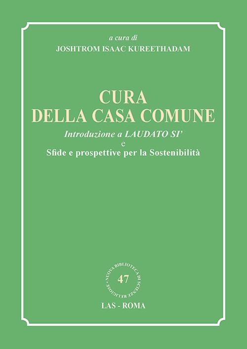 Cura della casa comune. Introduzione a Laudato si' e sfide e prospettive per la sostenibilità - copertina