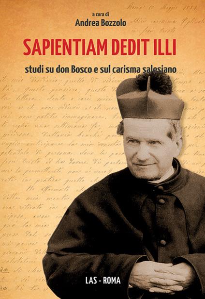 Sapientium dedit illi. Studi su don Bosco e sul carisma salesiano - copertina
