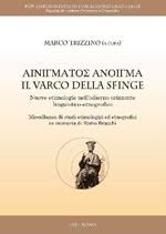 Il varco della sfinge. Nuove etimologie nell'odierno orizzonte linguistico-etnografico