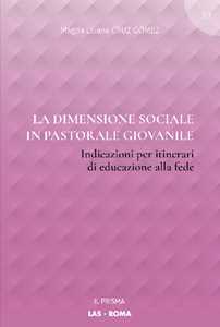 La dimensione sociale in pastorale giovanile. Indicazioni per itinerari di educazione alla fede