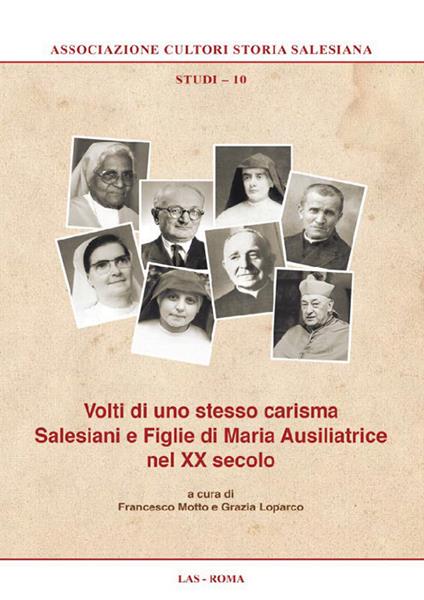 Volti di uno stesso carisma. Salesiani e Figlie di Maria Ausiliatrice nel XX secolo - copertina