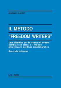 Il metodo «Freedom writers». Una didattica per la ricerca di senso: cambiare se stessi e il mondo attraverso la scrittura autobiografica