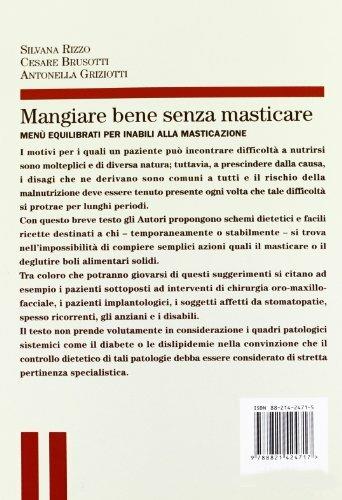 Mangiare bene senza masticare. Menù equilibrati per inabili alla masticazione. Con floppy disk - Silvana Rizzo,Cesare Brusotti,Antonella J. Griziotti - 2