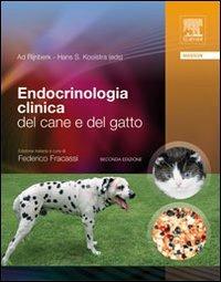 Endocrinologia clinica del cane e del gatto - Ad Rijnberg,Hans S. Kooistra - copertina