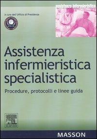 Assistenza infermieristica specialistica. Procedure, protocolli e linee guida - copertina