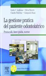 La gestione pratica del paziente odontoiatrico. Protocolli, linee guida, norme. Con CD-ROM