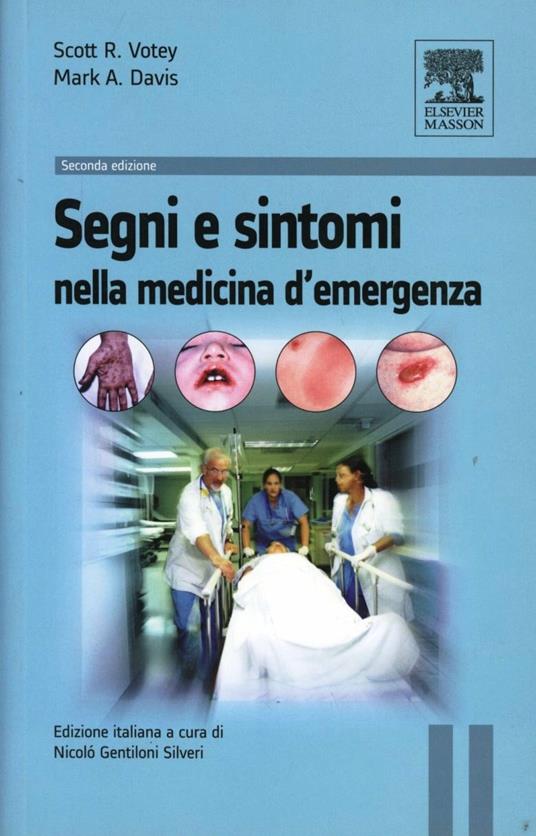 Segni e sintomi della medicina d'urgenza - Scott R. Votey,Mark A. Davis - copertina