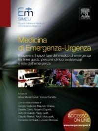 Medicina di emergenza-urgenza. Il sapere e il saper fare del medico di emergenza tra linee-guida, percorsi clinico assistenziali e rete dell'emergenza - copertina