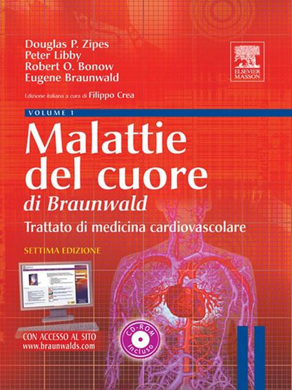 Malattie del cuore di Braunwald. Trattato di medicina cardiovascolare. - Robert O. Bonow,Eugene Braunwald,Peter Libby,Douglas P. Zipes - ebook