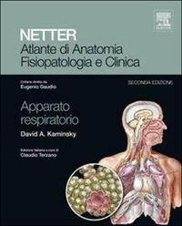 Netter. Atlante di anatomia fisiopatologia e clinica. Apparato respiratorio - David A. Kaminsky - copertina