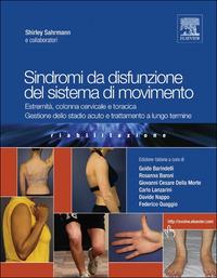 Sindromi da disfunzione del sistema di movimento. Estremità, colonna cervicale e toracica, gestione dello stadio acuto e trattamento a lungo termine - Shirley Sahrmann - copertina