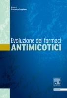 Evoluzione dei farmaci antimicotici - Francesco Scaglione - ebook