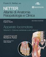 Netter. Atlante di anatomia. Fisiopatologia e clinica. Apparato locomotore. Ediz. illustrata. Vol. 2: Colonna vertebrale e arto inferiore.