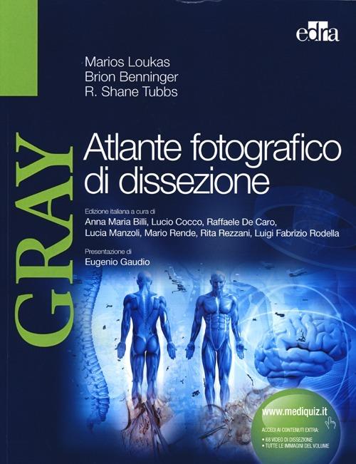 Gray. Atlante fotografico di dissezione. Ediz. illustrata - Marios Loukas,Brion Benninger,Shane R. Tubbs - copertina