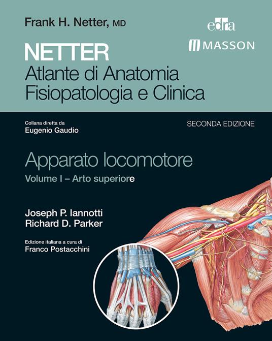 Netter. Atlante di anatomia. Fisiopatologia e clinica. Apparato locomotore.  Vol. 1 - Iannotti, Joseph P. - Parker, Richard D. - Ebook - EPUB con Light  DRM | IBS