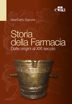 Storia della farmacia. Dalle origini al XXI secolo