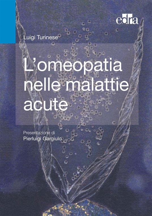 L' omeopatia nelle malattie acute - Luigi Turinese - ebook