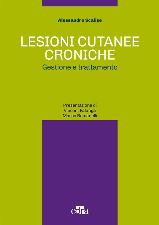 Lesioni cutanee croniche. Gestione e trattamento - Alessandro Scalise - ebook