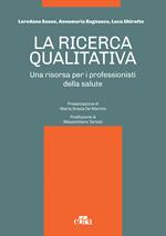 La ricerca qualitativa. Una risorsa per i professionisti della salute