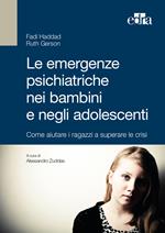 Le emergenze psichiatriche nei bambini e negli adolescenti. Come aiutare i ragazzi a superare le crisi