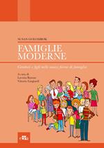 Famiglie moderne. Genitori e figli nelle nuove forme di famiglia