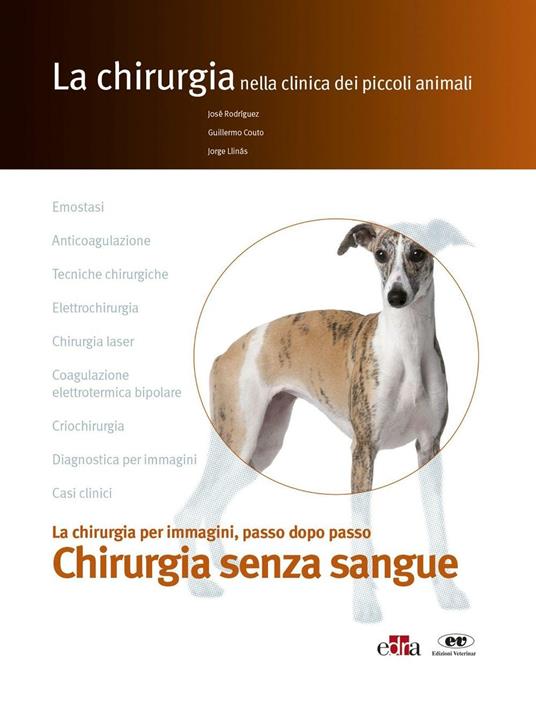 La chirurgia senza sangue. La chirurgia per immagini, passo dopo passo - José Rodríguez,Guillermo Couto,Jorge Llinás - copertina