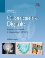 Odontoiatria digitale. Presupposti teorici e applicazioni cliniche