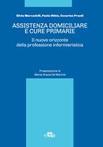 Assistenza domiciliare e cure primarie. Il nuovo orizzonte della professione infermieristica