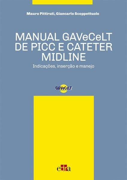 Manual GAVeCeLT de PICC e cateter Midline. Indicações, inserção e manejo - Mauro Pittiruti,Giancarlo Scoppettuolo - copertina