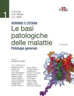 Robbins e Cotran. Le basi patologiche delle malattie. Patologia generale. Vol. 1