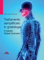 Trattamento semplificato in gnatologia. Il metodo Global Occlusion