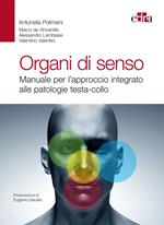 Organi di senso. Manuale per l'approccio integrato alle patologie testa-collo