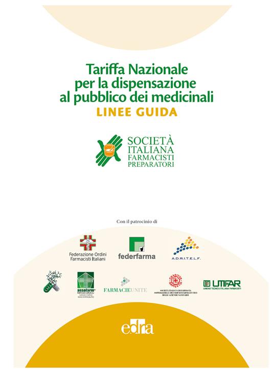 Tariffa nazionale per la dispensazione al pubblico dei medicinali. Linee guida - SIFAP - ebook