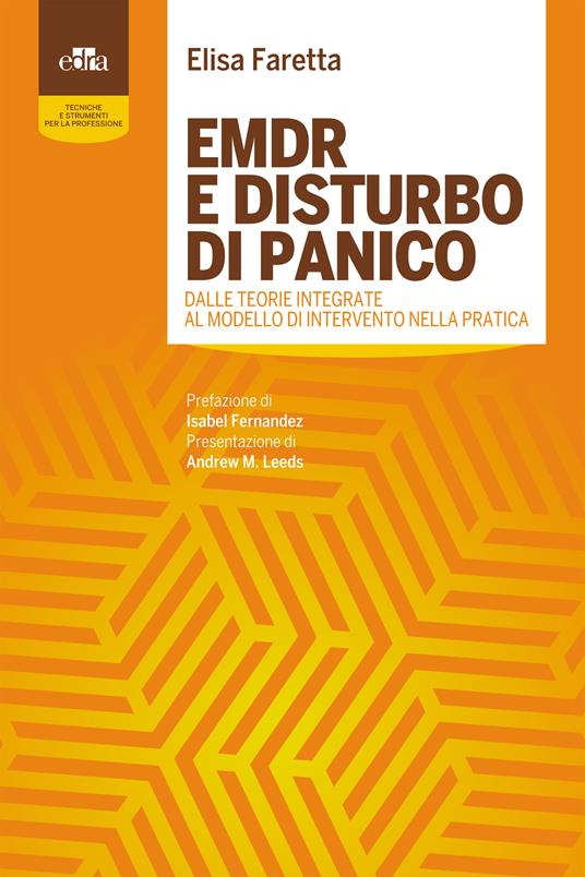 EMDR e disturbo di panico. Dalle teorie integrate al modello di intervento nella pratica - Elisa Faretta - ebook