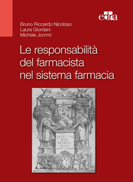 Le responsabilità del farmacista nel sistema farmacia - Laura Giordani,Michele Jommi,Bruno Riccardo Nicoloso - ebook