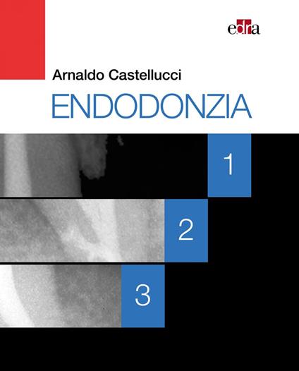 Endodonzia - Arnaldo Castellucci - ebook